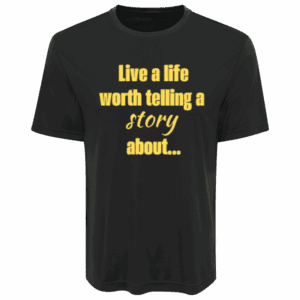 "Live a Life" T-Shirt